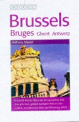 Brussels, Bruges, Ghent and Antwerp - Mason, Antony