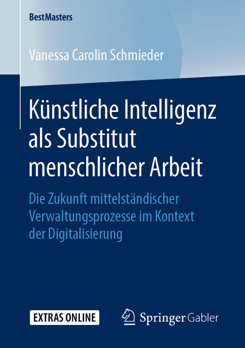 Künstliche Intelligenz als Substitut menschlicher Arbeit - Vanessa Carolin Schmieder