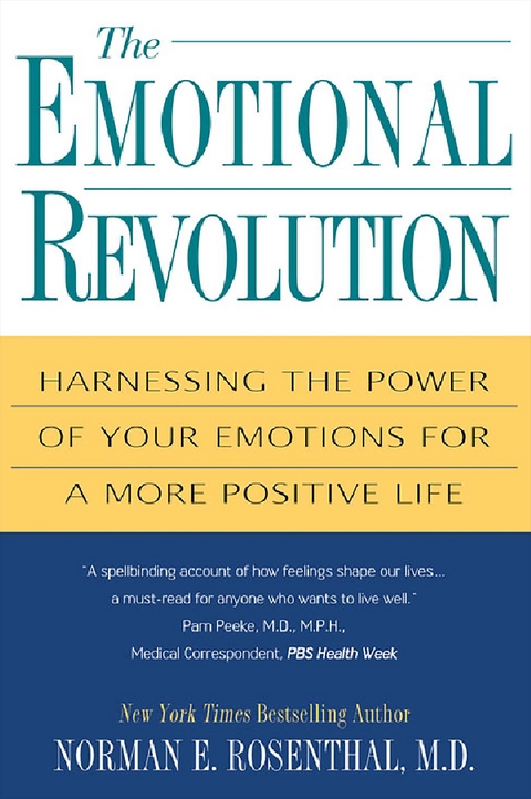 Emotional Revolution: -  Norman E. Rosenthal