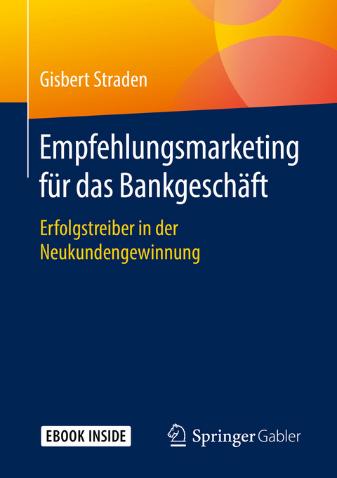 Empfehlungsmarketing für das Bankgeschäft - Gisbert Straden