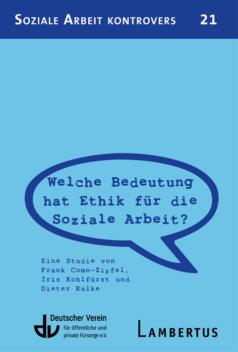 Welche Bedeutung hat Ethik für die Soziale Arbeit - Frank Como-Zipfel, Iris Kohlfürst, Dieter Kulke