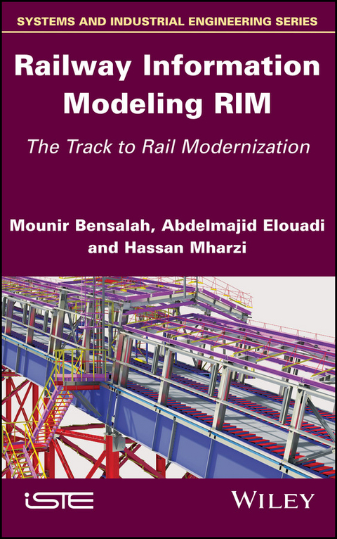 Railway Information Modeling RIM -  Mounir Bensalah,  Abdelmajid Elouadi,  Hassan Mharzi