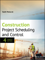 Construction Project Scheduling and Control -  Saleh A. Mubarak