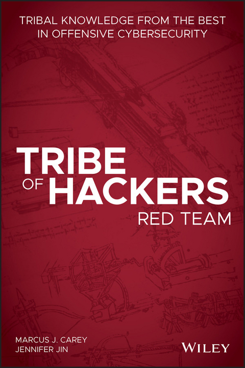 Tribe of Hackers Red Team - Marcus J. Carey, Jennifer Jin