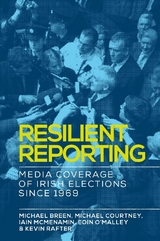 Resilient reporting -  Michael Breen,  Michael Courtney,  Iain McMenamin,  Eoin O'Malley,  Kevin Rafter