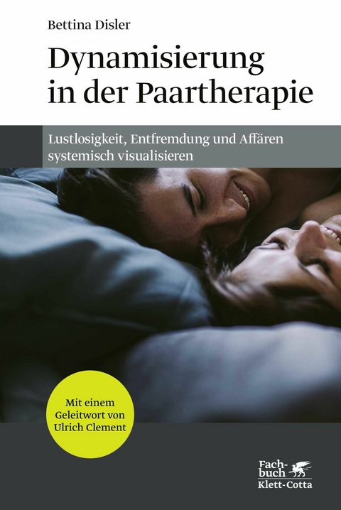 Dynamisierung in der Paartherapie -  Bettina Disler