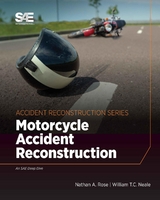 Motorcycle Accident Reconstruction - Nathan A. Rose, William T C Neale