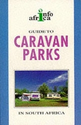 Guide to Caravan Parks and Camping in Southern Africa - 