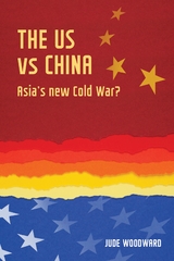 The US vs China - Jude Woodward