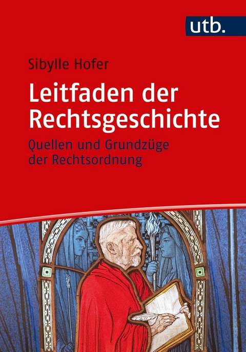 Leitfaden der Rechtsgeschichte - Sibylle Hofer