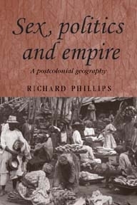 Sex, Politics and Empire -  Richard Phillips