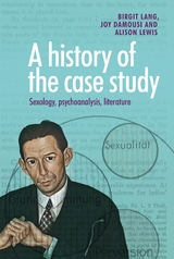 History of the Case Study -  Joy Damousi,  Birgit Lang,  Alison Lewis