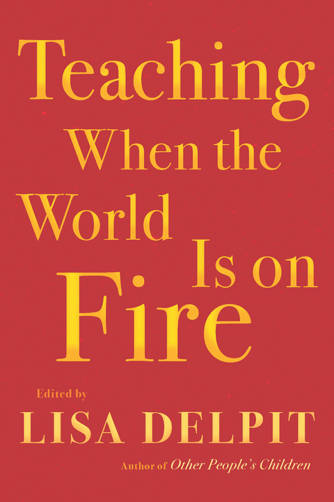 Teaching When the World Is on Fire - 