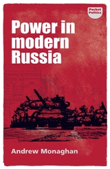 Power in modern Russia - Andrew Monaghan