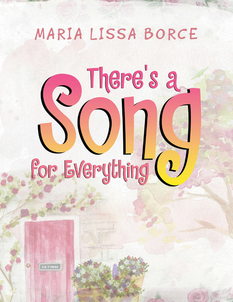 There's a Song for Everything - Maria Lissa Borce