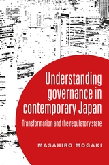 Understanding governance in contemporary Japan -  Masahiro Mogaki