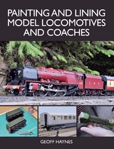 Painting and Lining Model Locomotives and Coaches - Geoff Haynes