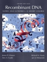 Recombinant DNA - Watson, James D.; Caudy, Amy A.; Myers, Richard M.; Witkowski, Jan A.