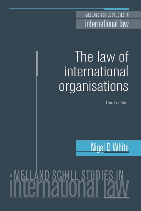 The law of international organisations - Nigel White