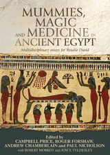 Mummies, magic and medicine in ancient Egypt - 