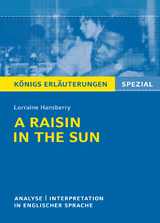 A Raisin in the Sun von L. Hansberry -  Textanalyse und Interpretation - Lorraine Hansberry