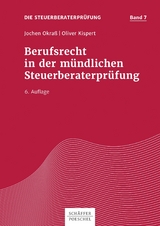 Berufsrecht in der mündlichen Steuerberaterprüfung - Jochen Okraß, Oliver Kispert