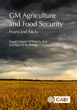 GM Agriculture and Food Security : Fears and Facts - Canada) Kerr William (University of Saskatchewan, Canada) Phillips Peter (University of Saskatchewan, Canada) Smyth Stuart (University of Saskatchewan