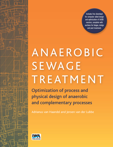 Anaerobic Sewage Treatment -  Adrianus van Haandel,  Jeroen van der Lubbe