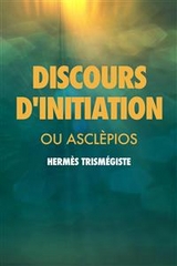 Discours d’initiation - Hermès Trismégiste