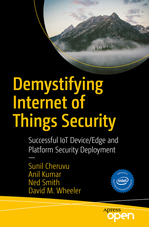 Demystifying Internet of Things Security -  Sunil Cheruvu,  Anil Kumar,  Ned Smith,  David M. Wheeler