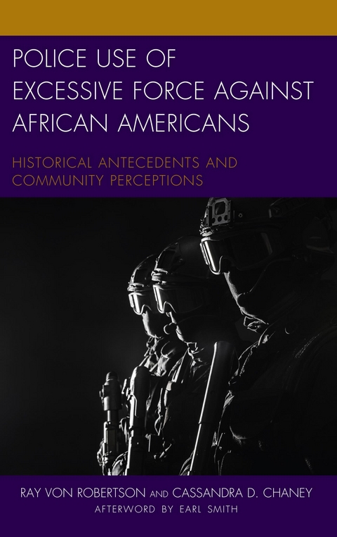 Police Use of Excessive Force against African Americans -  Cassandra D. Chaney,  Ray Von Robertson