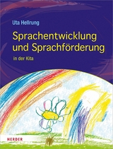 Sprachentwicklung und Sprachförderung in der Kita - Uta Hellrung