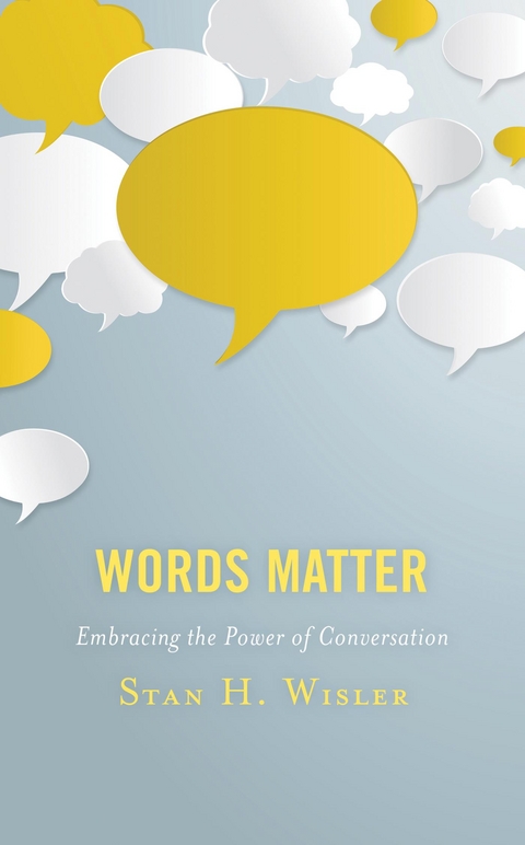 Words Matter -  Stan H. Wisler