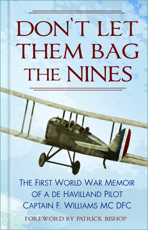 Don't Let Them Bag the Nines -  Captain F. Williams MC,  DFC