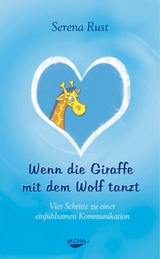 Wenn die Giraffe mit dem Wolf tanzt - Serena Rust