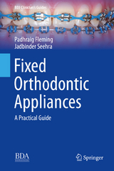 Fixed Orthodontic Appliances - Padhraig Fleming, Jadbinder Seehra