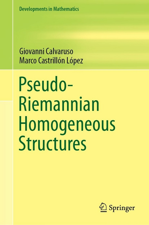 Pseudo-Riemannian Homogeneous Structures - Giovanni Calvaruso, Marco Castrillón López