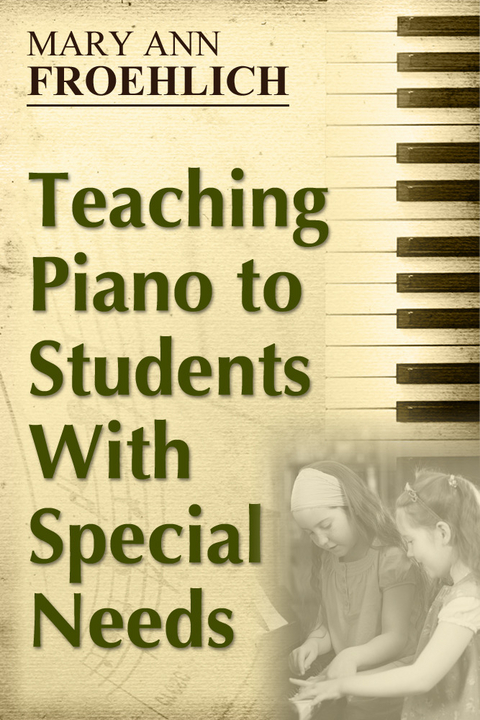 Teaching Piano to Students With Special Needs - Mary Ann Froehlich