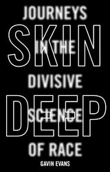 Skin Deep -  Gavin Evans