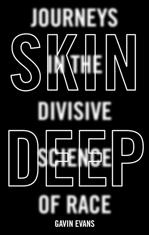 Skin Deep -  Gavin Evans