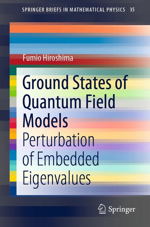 Ground States of Quantum Field Models -  Fumio Hiroshima