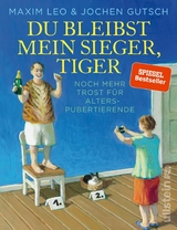 Du bleibst mein Sieger, Tiger -  Maxim Leo,  Jochen Gutsch