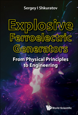 EXPLOSIVE FERROELECTRIC GENERATORS - Sergey I Shkuratov