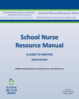 SCHOOL NURSE RESOURCE MANUAL Tenth Edition: Tenth Edition - 