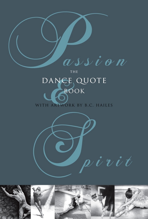 Passion & Spirit: The Dance Quote Book