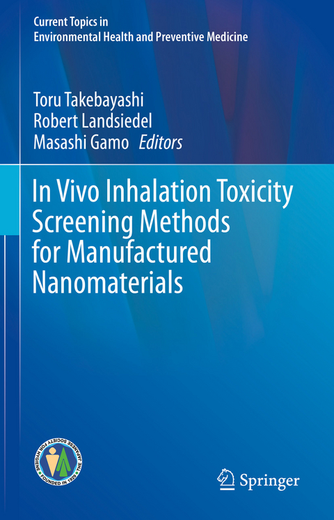 In Vivo Inhalation Toxicity Screening Methods for Manufactured Nanomaterials - 