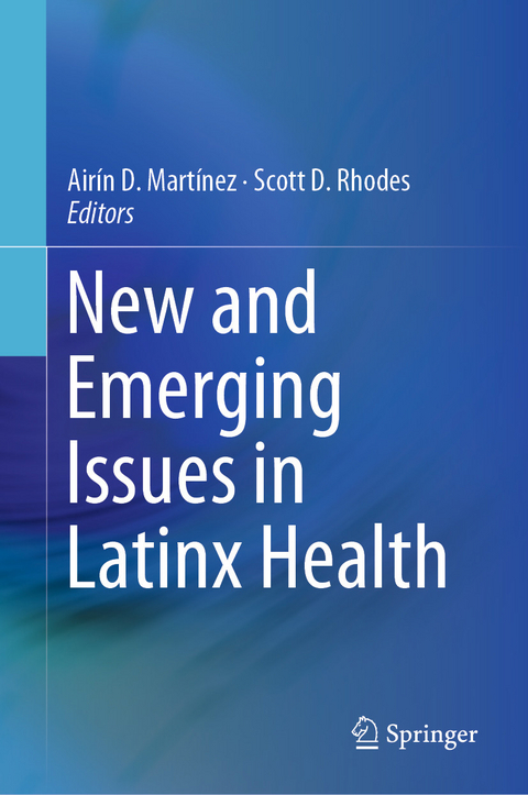 New and Emerging Issues in Latinx Health - 