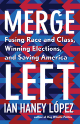 Merge Left -  Ian Haney Lopez