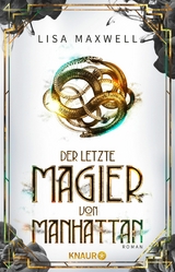 Der letzte Magier von Manhattan -  Lisa Maxwell