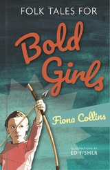 Folk Tales for Bold Girls -  Fiona Collins